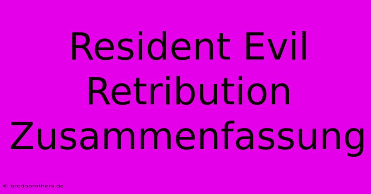 Resident Evil Retribution Zusammenfassung