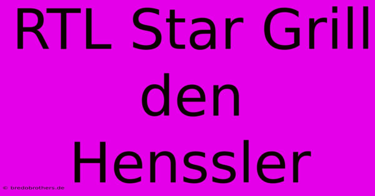 RTL Star Grill Den Henssler