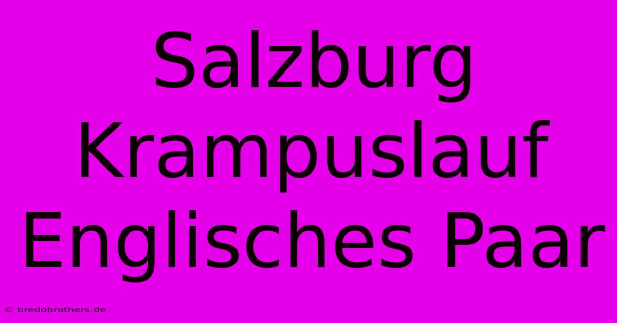 Salzburg Krampuslauf Englisches Paar