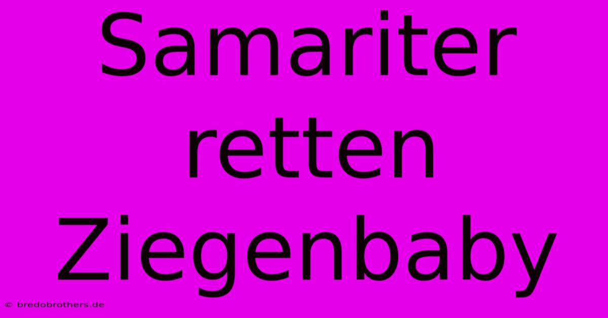 Samariter Retten Ziegenbaby