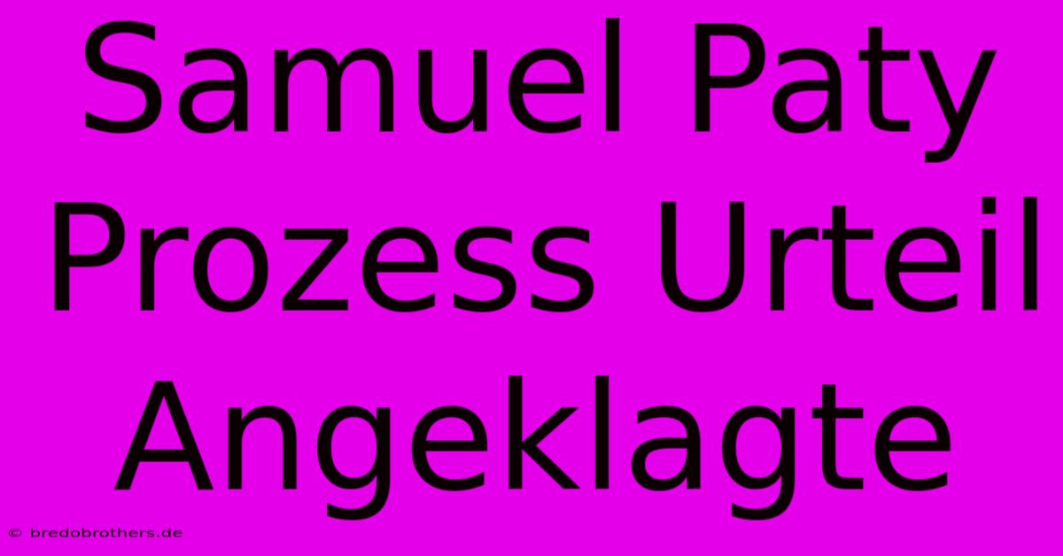 Samuel Paty Prozess Urteil Angeklagte