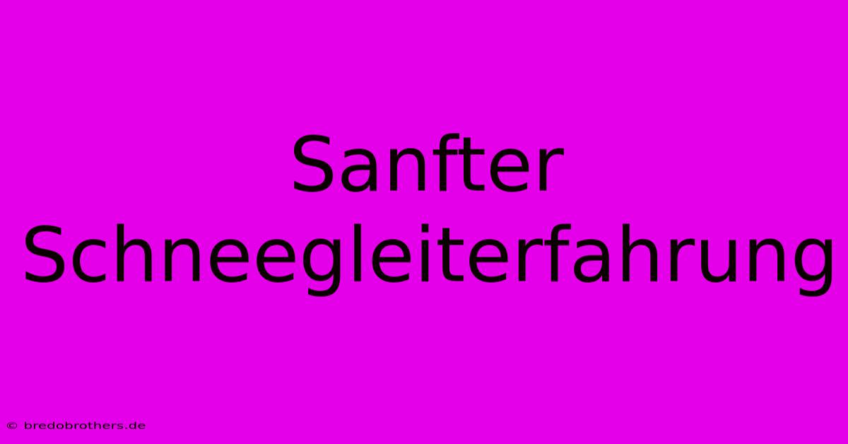 Sanfter Schneegleiterfahrung