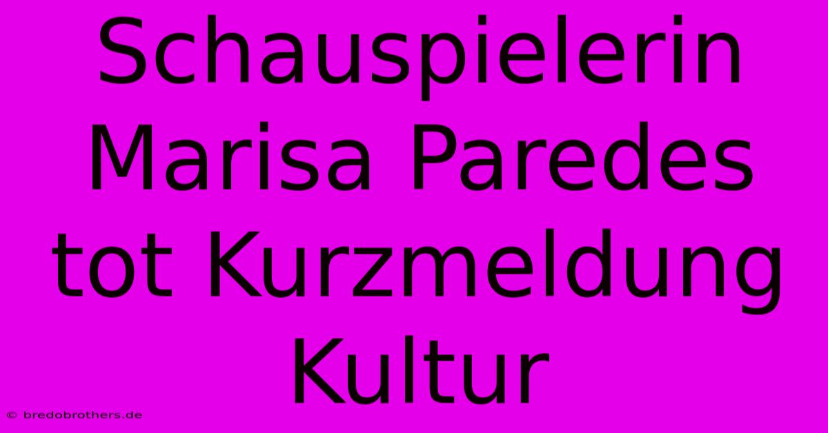 Schauspielerin Marisa Paredes Tot Kurzmeldung Kultur