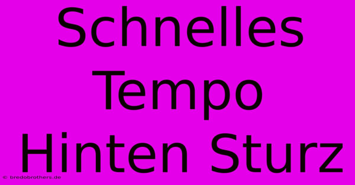 Schnelles Tempo Hinten Sturz