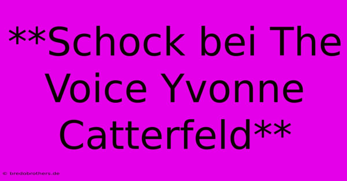 **Schock Bei The Voice Yvonne Catterfeld**