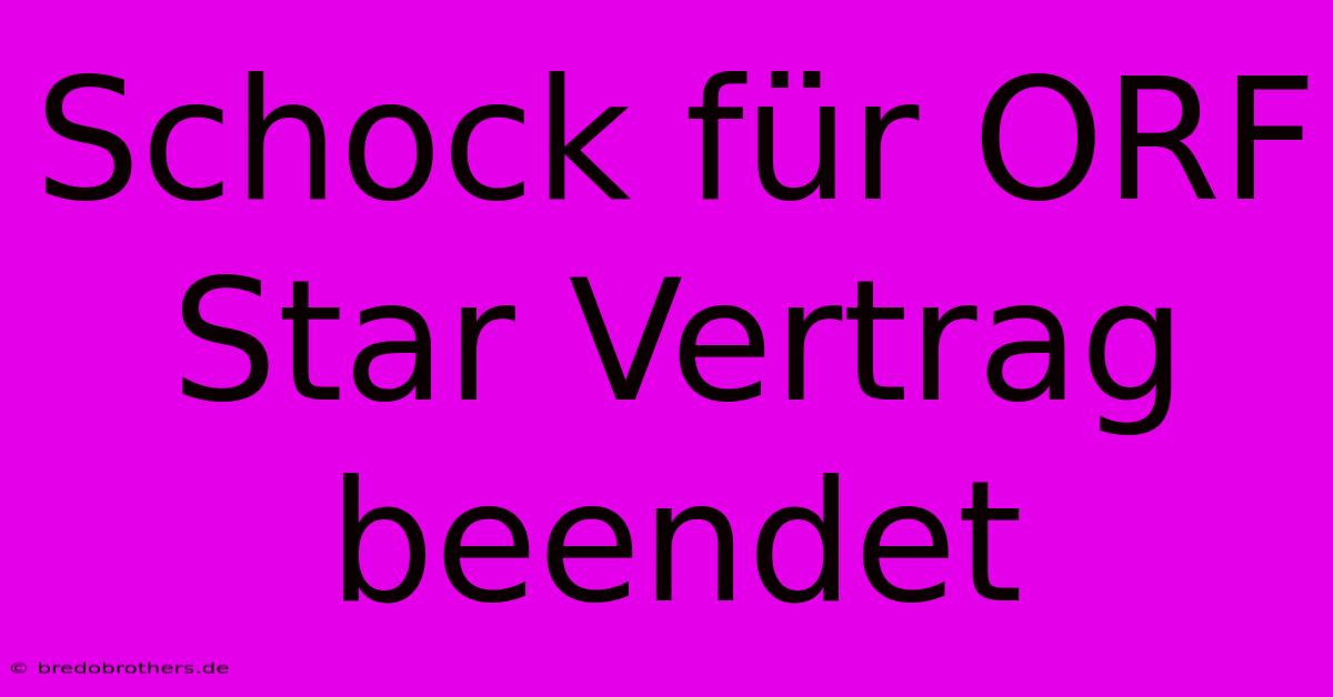 Schock Für ORF Star Vertrag Beendet