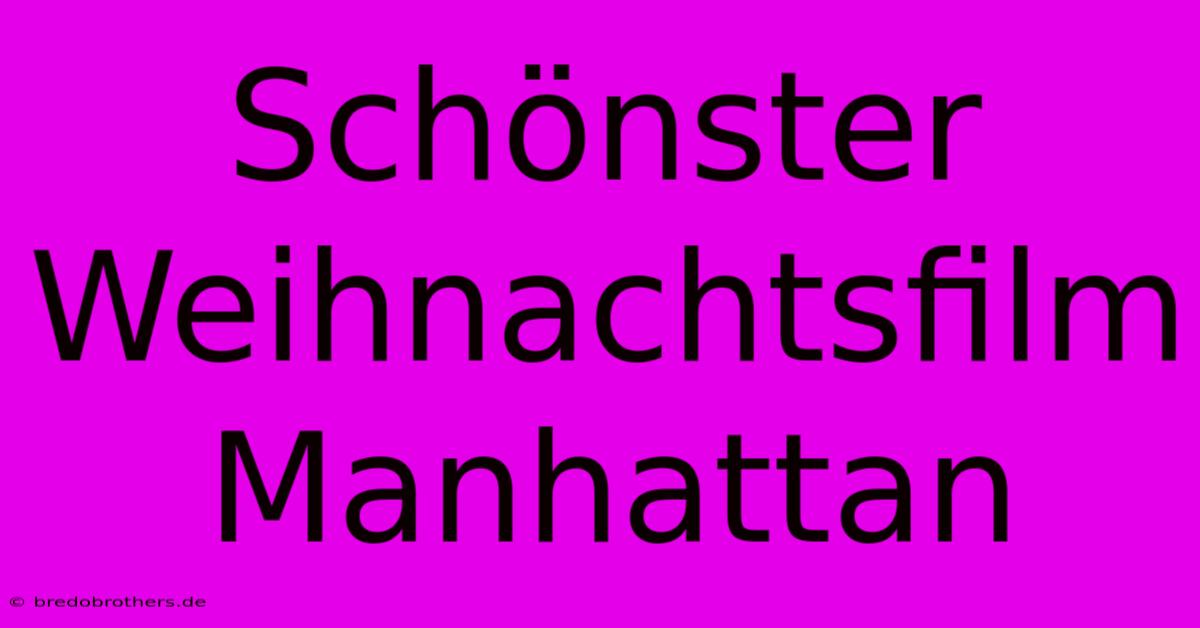 Schönster Weihnachtsfilm Manhattan