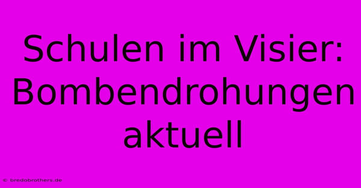 Schulen Im Visier: Bombendrohungen Aktuell