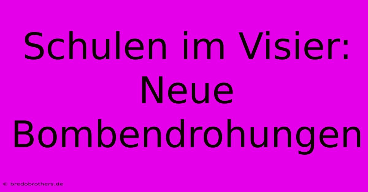 Schulen Im Visier: Neue Bombendrohungen