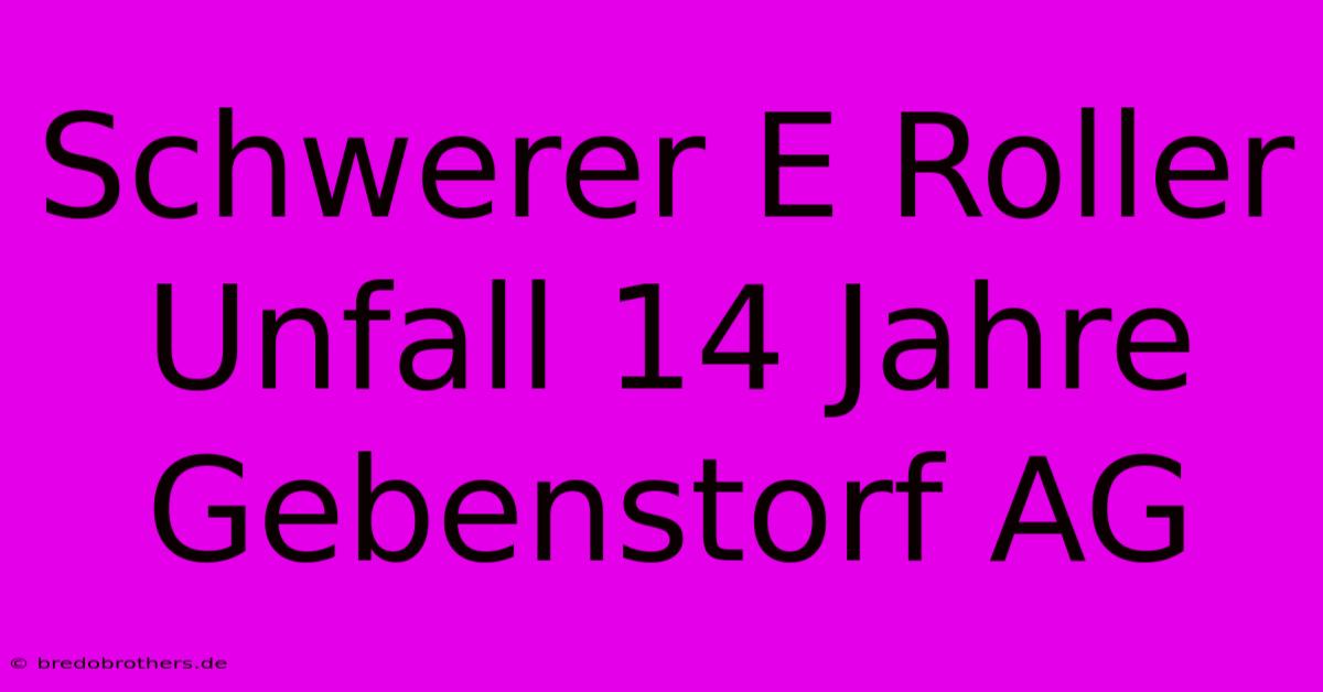 Schwerer E Roller Unfall 14 Jahre Gebenstorf AG