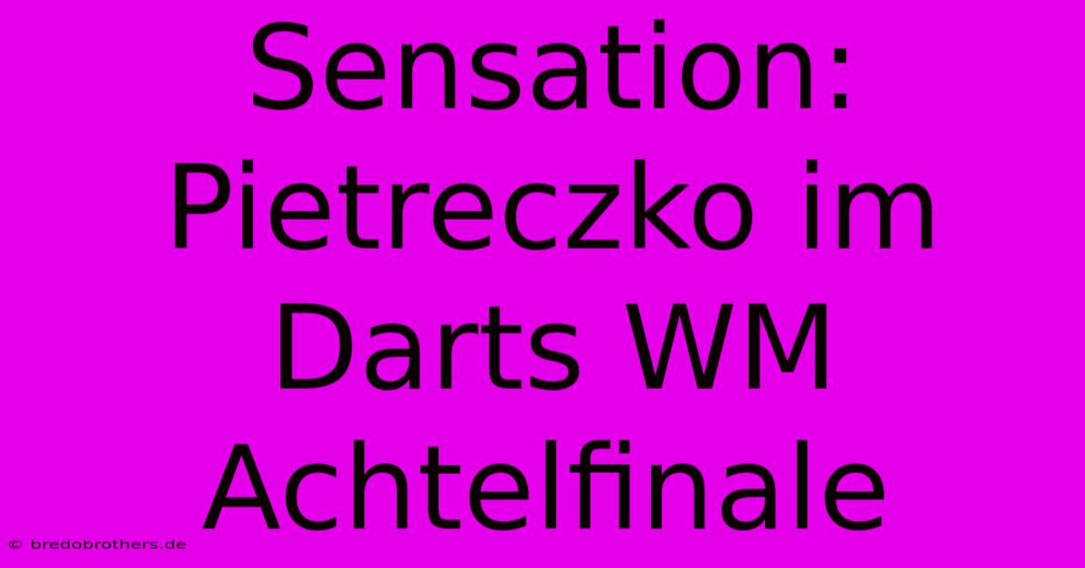 Sensation: Pietreczko Im Darts WM Achtelfinale