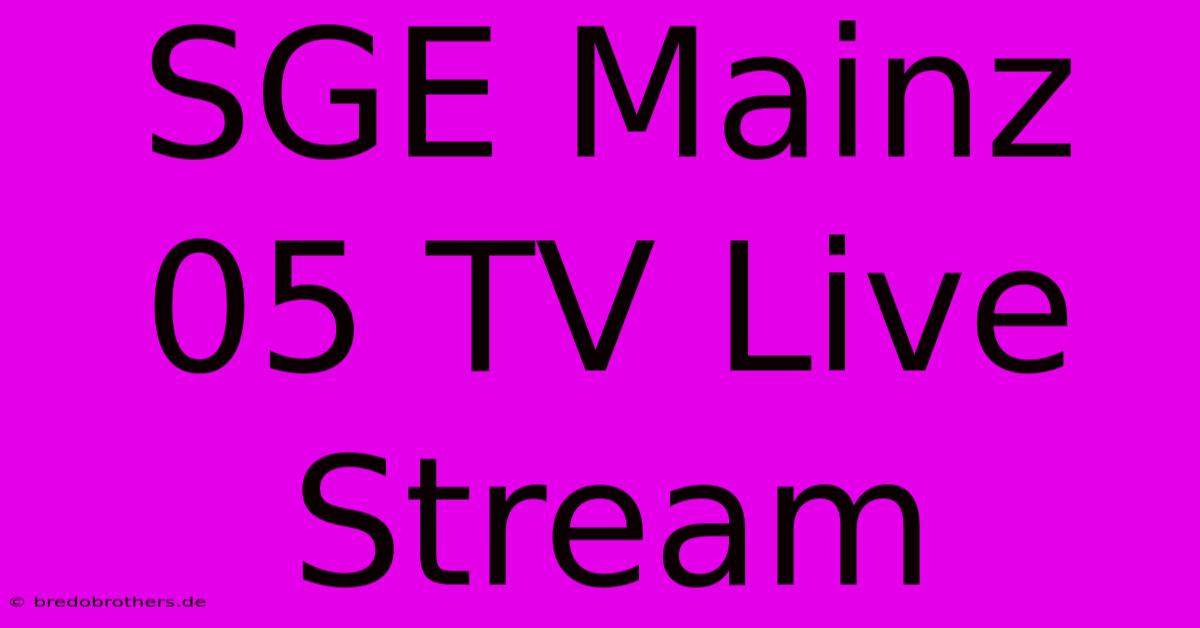 SGE Mainz 05 TV Live Stream