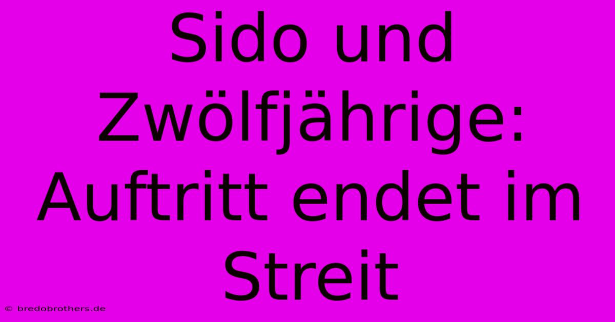 Sido Und Zwölfjährige: Auftritt Endet Im Streit