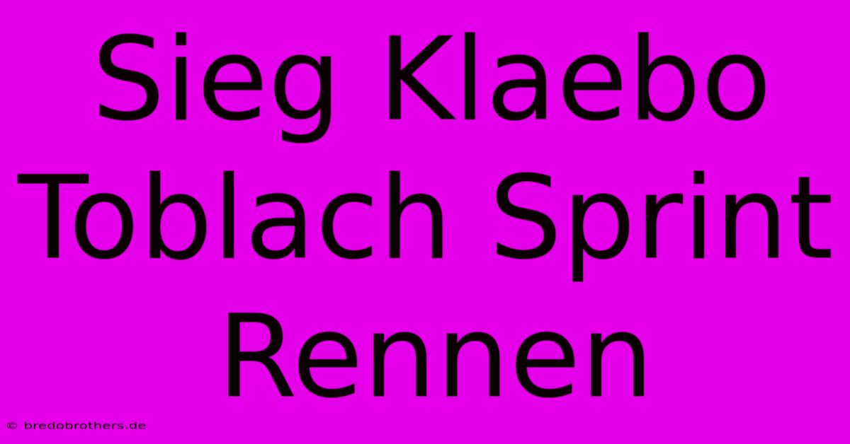 Sieg Klaebo Toblach Sprint Rennen