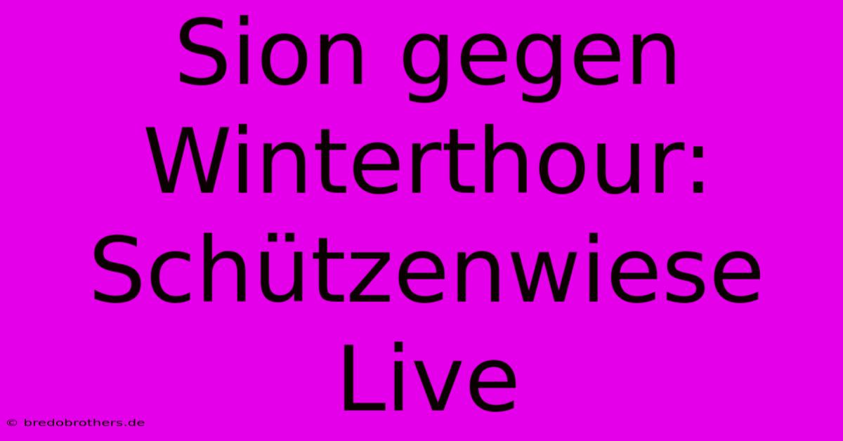 Sion Gegen Winterthour: Schützenwiese Live