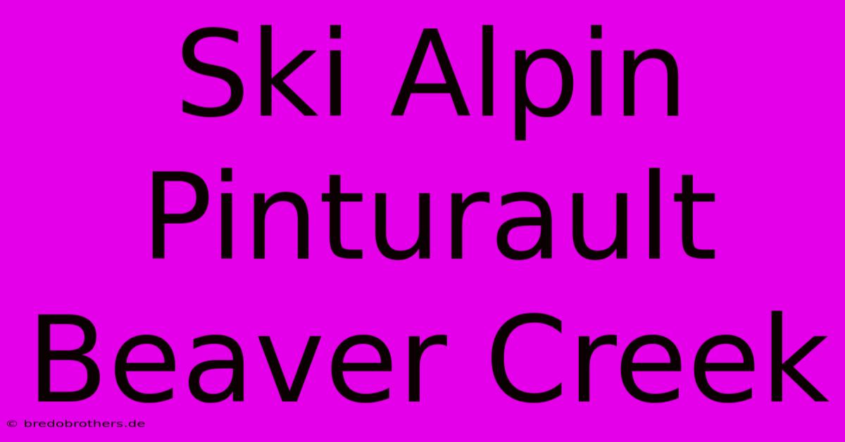 Ski Alpin Pinturault Beaver Creek