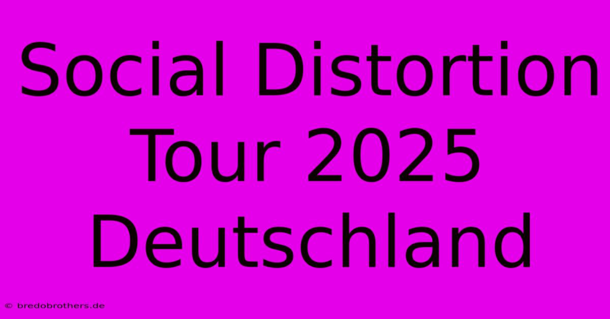 Social Distortion Tour 2025 Deutschland