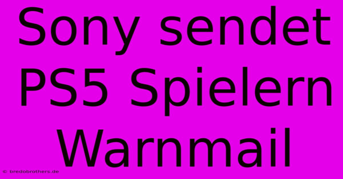 Sony Sendet PS5 Spielern Warnmail