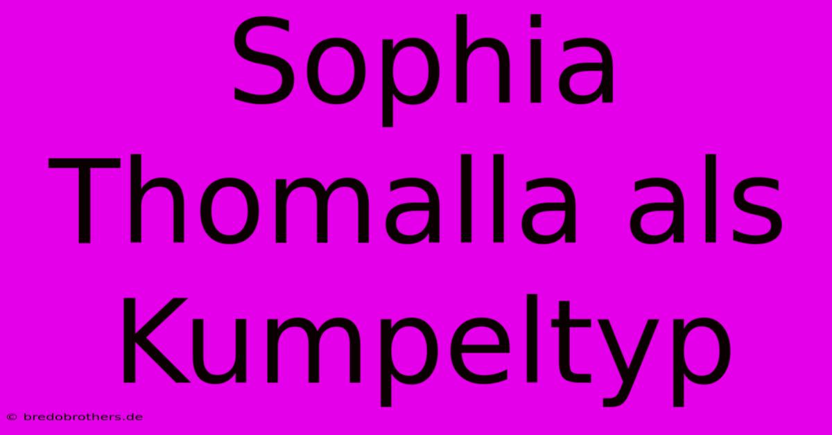 Sophia Thomalla Als Kumpeltyp