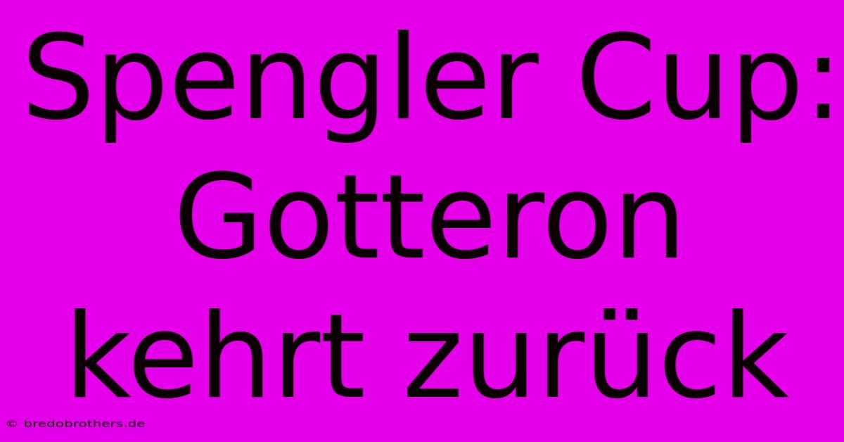 Spengler Cup: Gotteron Kehrt Zurück