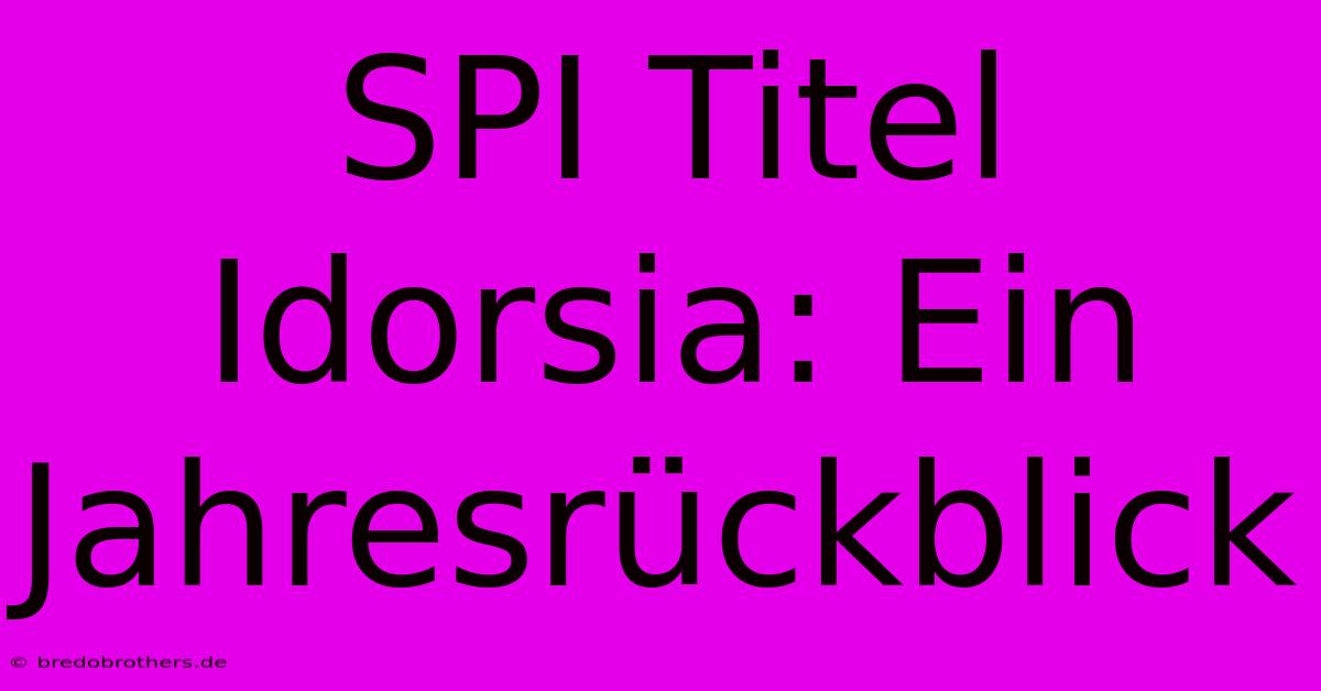 SPI Titel Idorsia: Ein Jahresrückblick