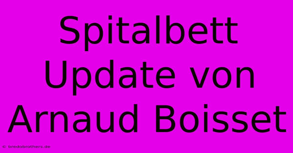 Spitalbett Update Von Arnaud Boisset