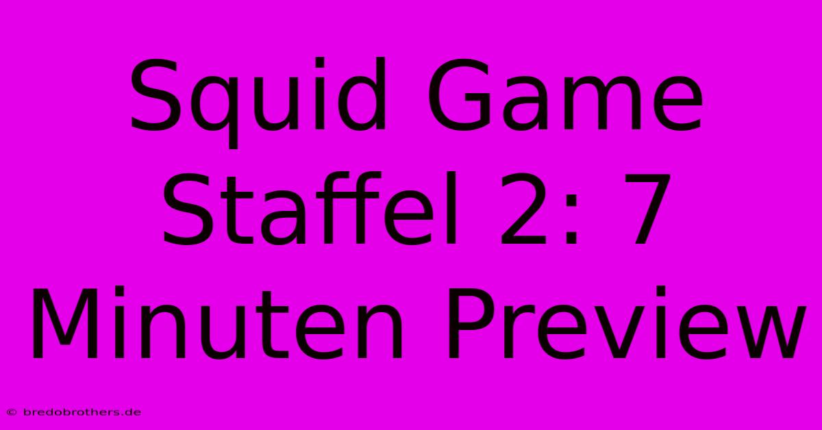 Squid Game Staffel 2: 7 Minuten Preview