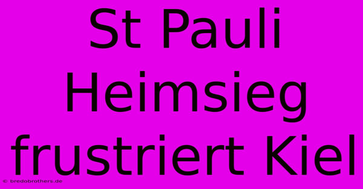 St Pauli Heimsieg Frustriert Kiel