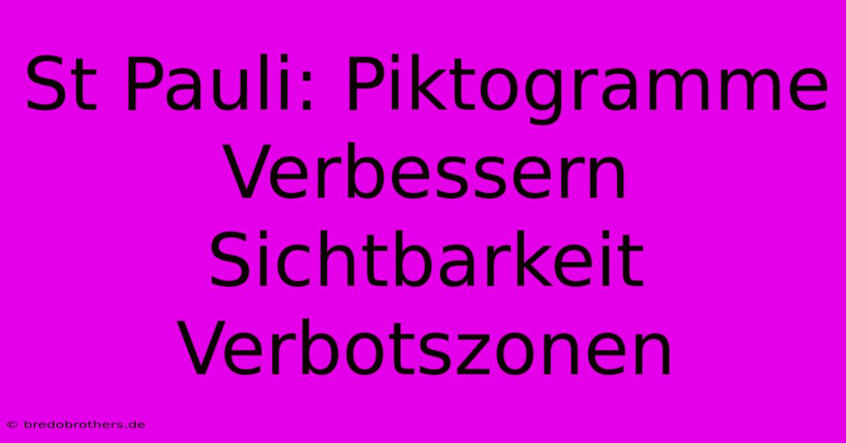 St Pauli: Piktogramme Verbessern Sichtbarkeit Verbotszonen