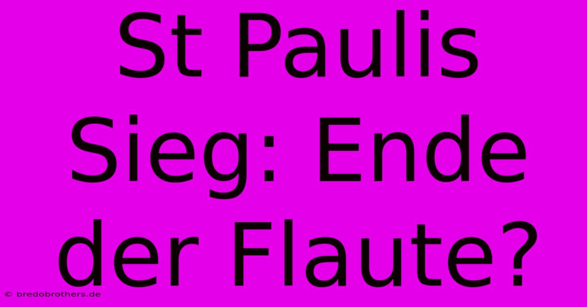 St Paulis Sieg: Ende Der Flaute?