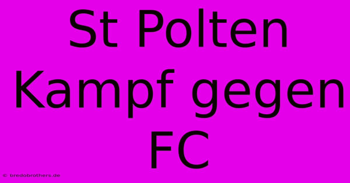 St Polten Kampf Gegen FC