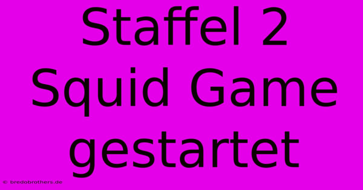 Staffel 2 Squid Game Gestartet