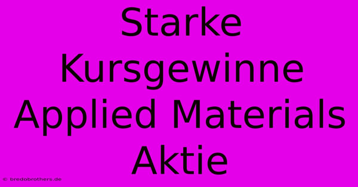 Starke Kursgewinne Applied Materials Aktie