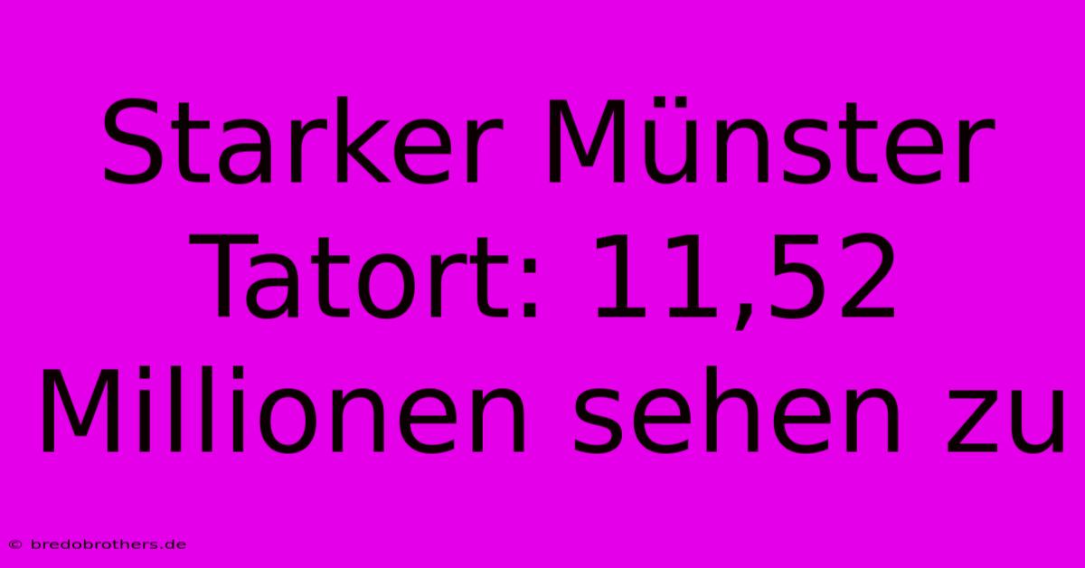 Starker Münster Tatort: 11,52 Millionen Sehen Zu