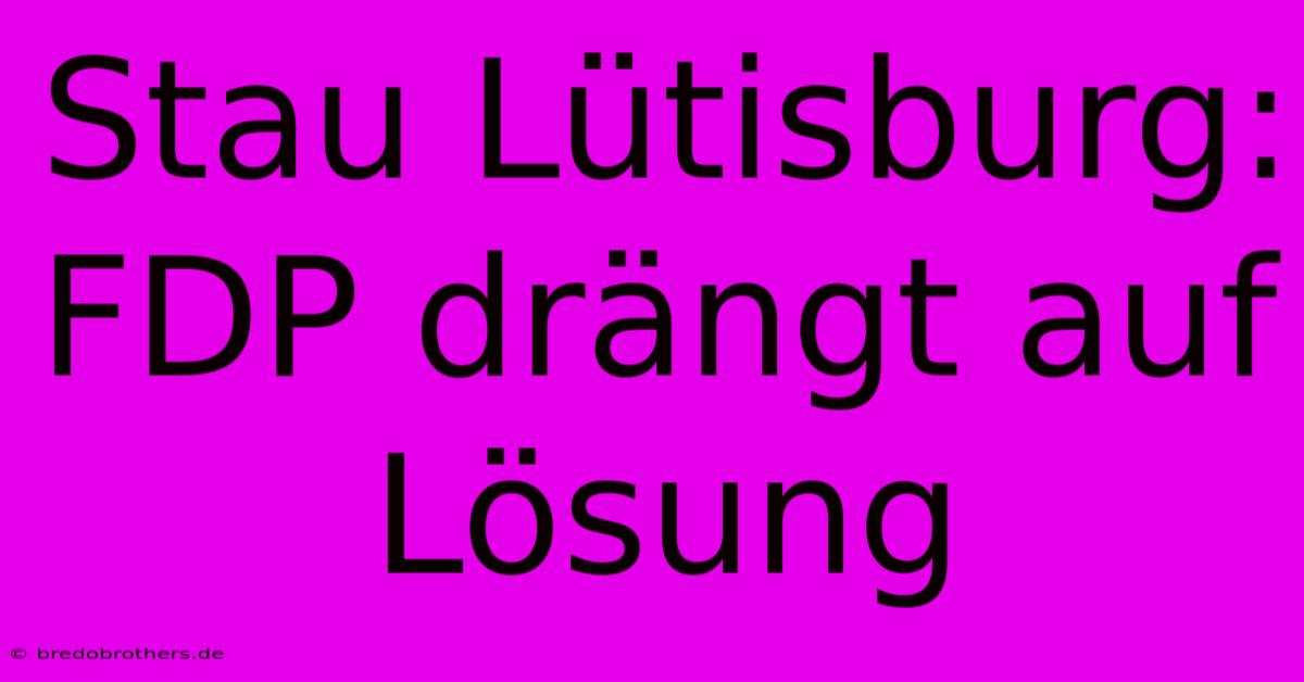 Stau Lütisburg: FDP Drängt Auf Lösung