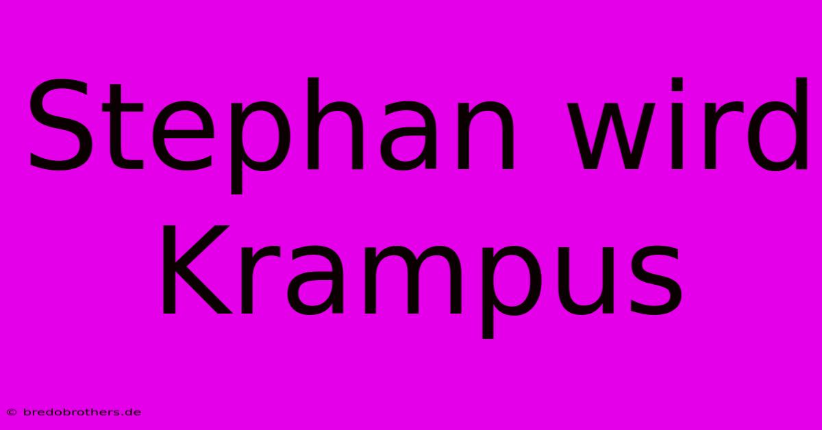 Stephan Wird Krampus