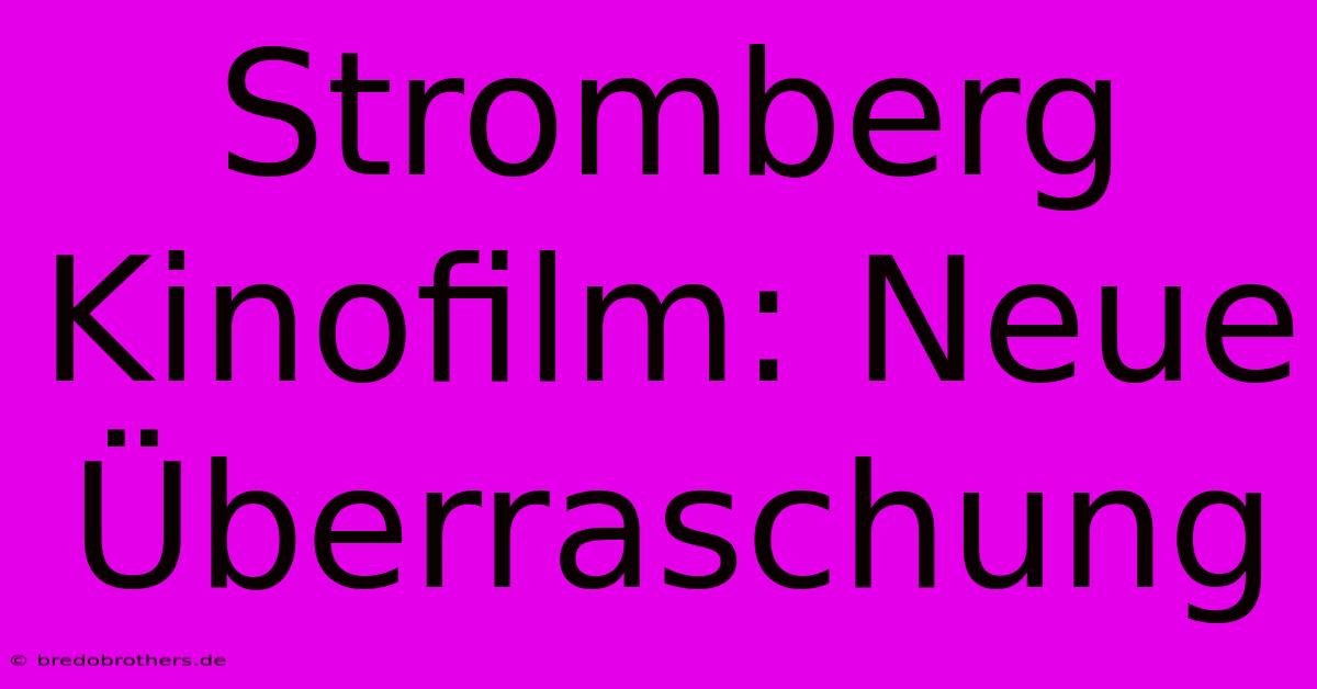 Stromberg Kinofilm: Neue Überraschung