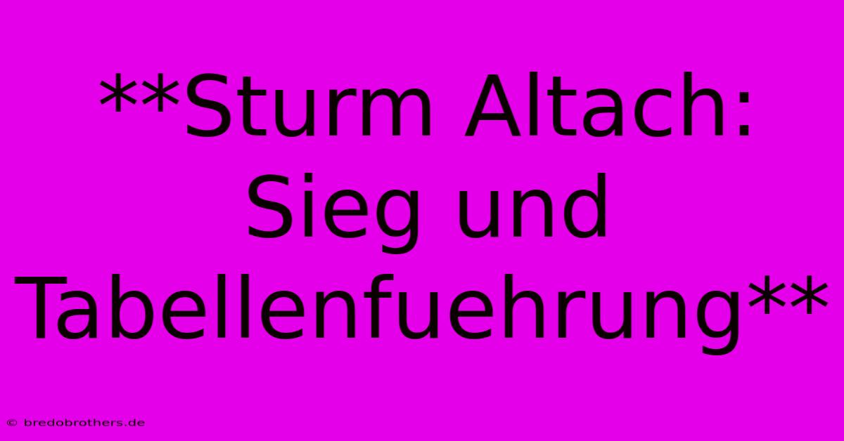 **Sturm Altach: Sieg Und Tabellenfuehrung**