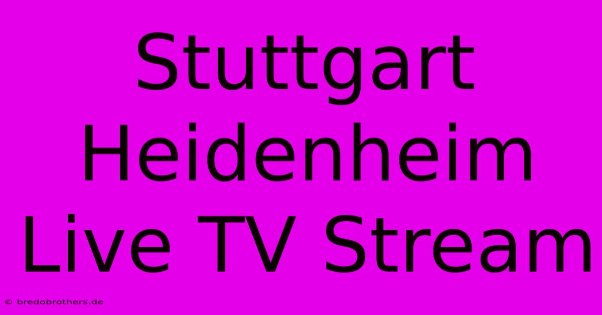 Stuttgart Heidenheim Live TV Stream