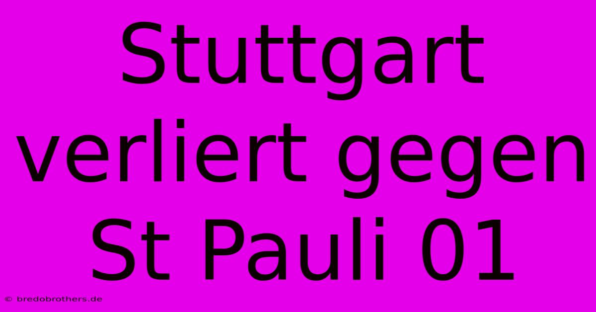 Stuttgart Verliert Gegen St Pauli 01