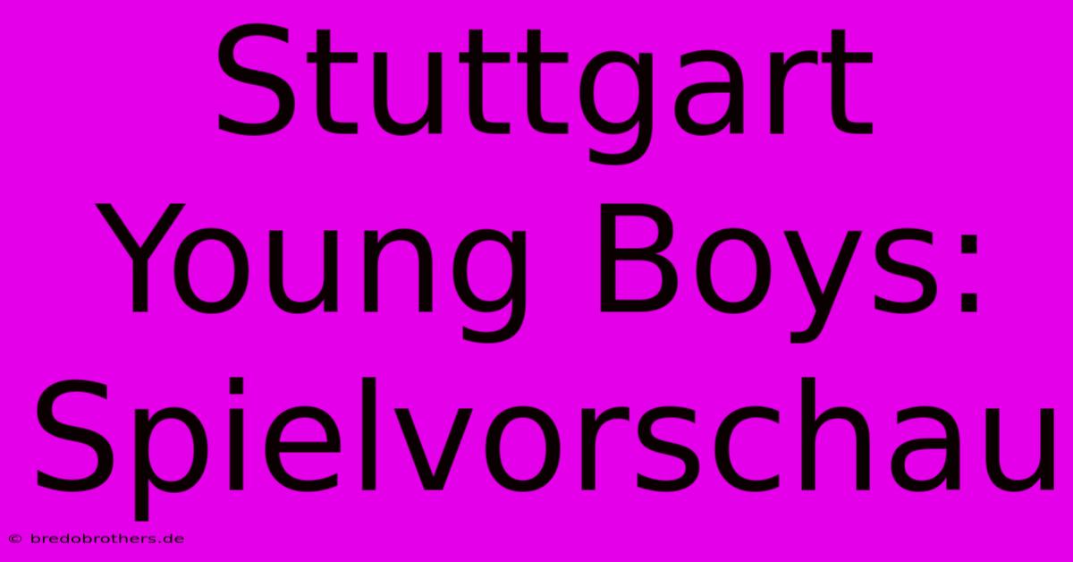 Stuttgart Young Boys: Spielvorschau