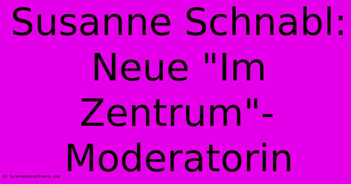 Susanne Schnabl: Neue 