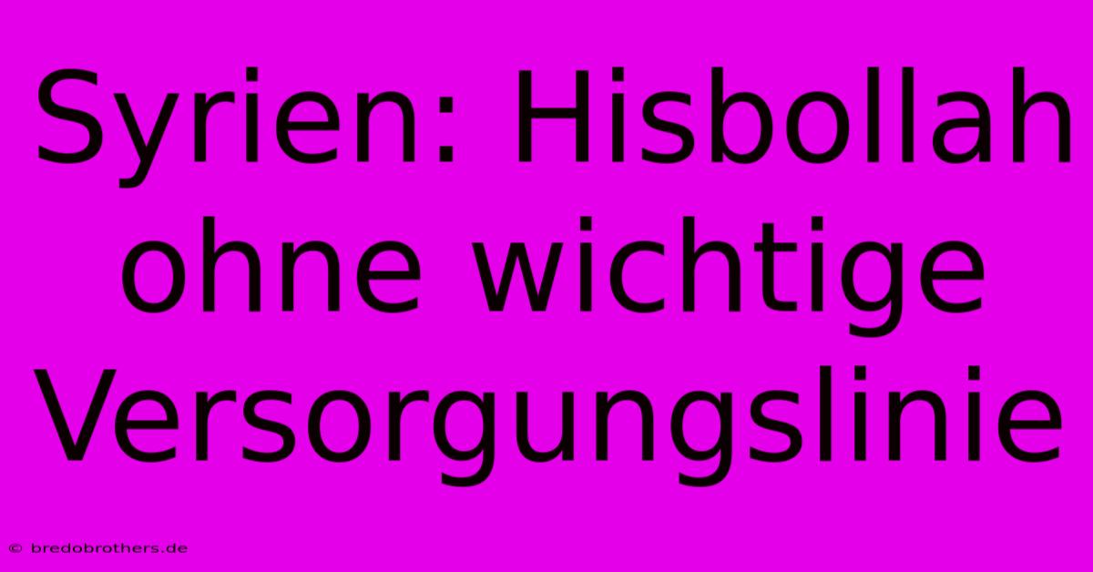 Syrien: Hisbollah Ohne Wichtige Versorgungslinie