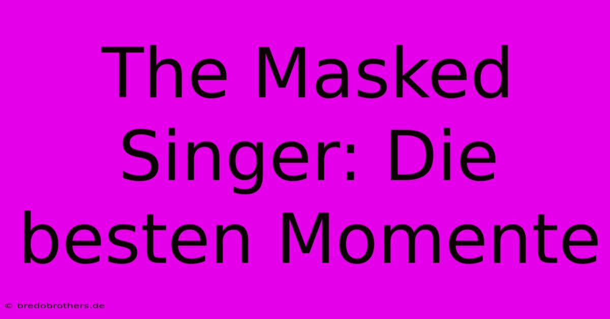 The Masked Singer: Die Besten Momente