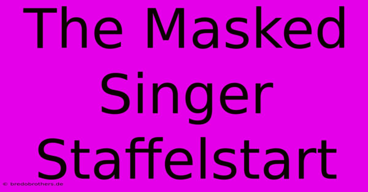 The Masked Singer Staffelstart