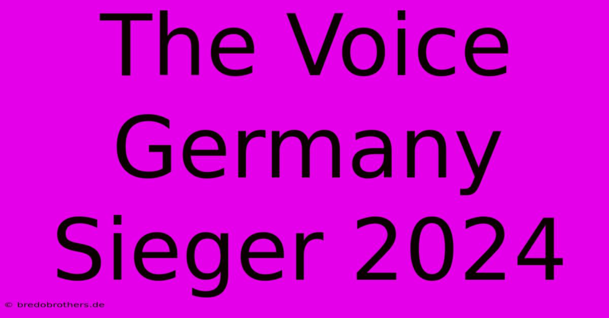 The Voice Germany Sieger 2024