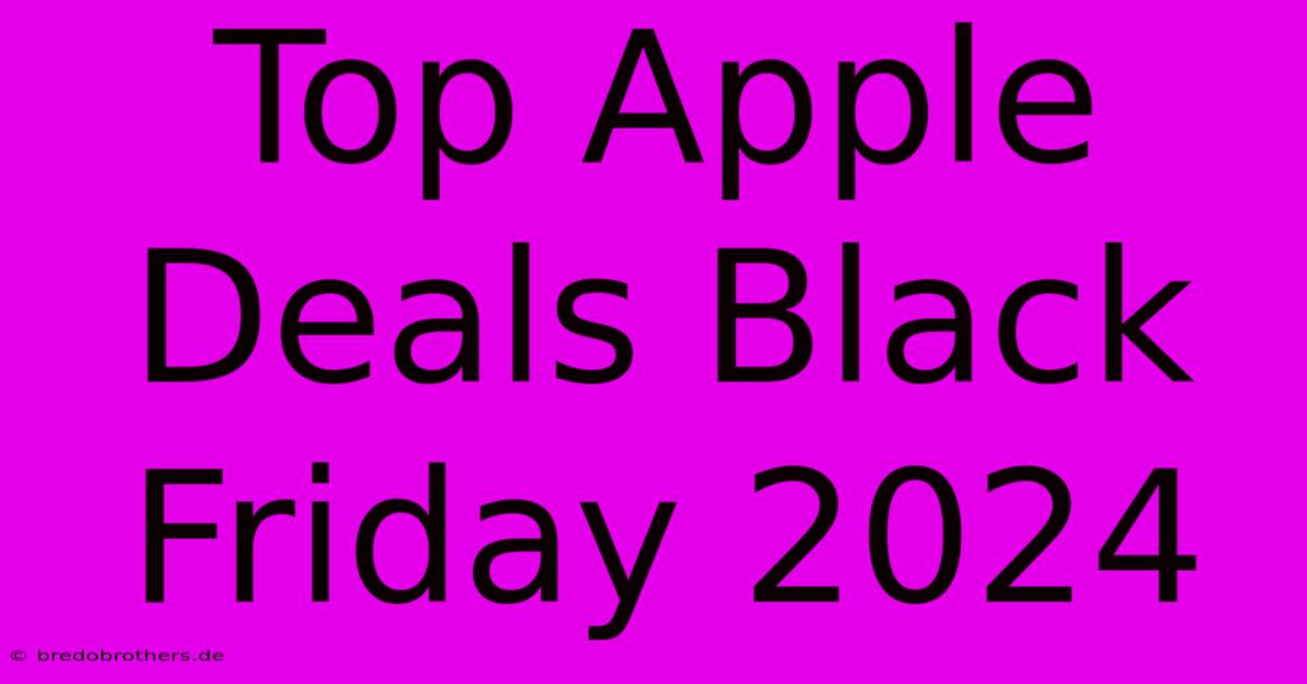 Top Apple Deals Black Friday 2024