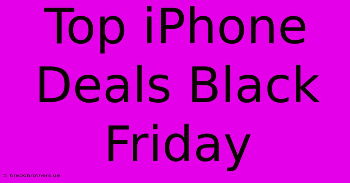 Top IPhone Deals Black Friday