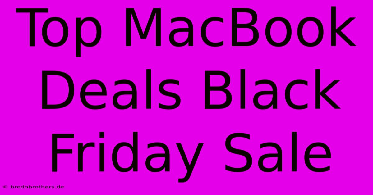 Top MacBook Deals Black Friday Sale