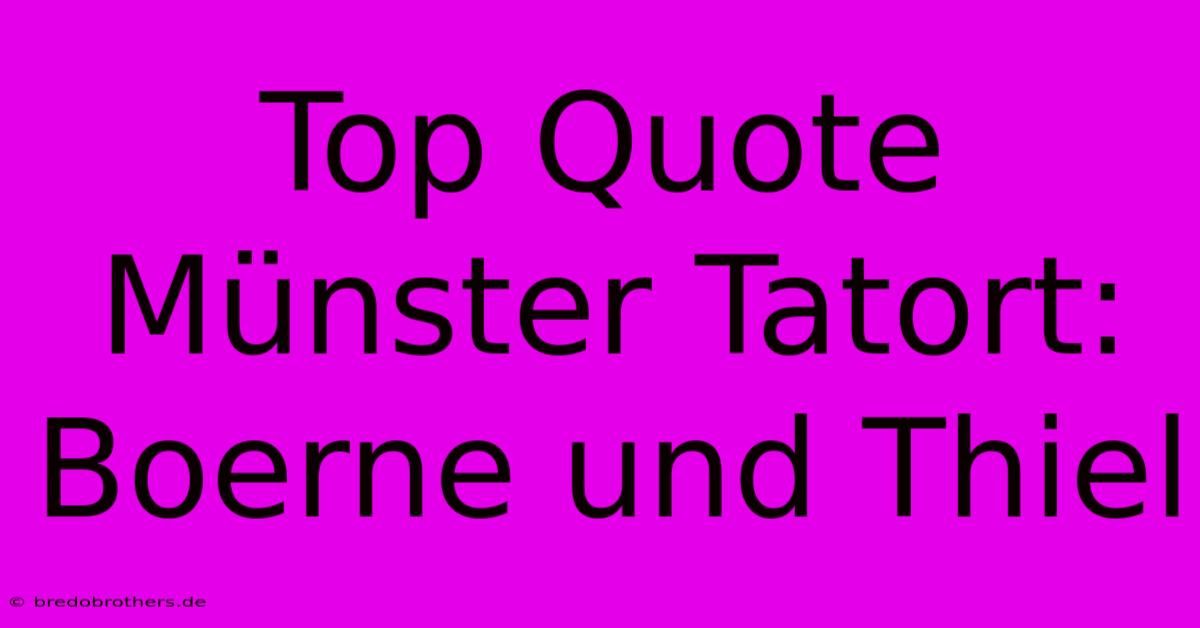 Top Quote Münster Tatort: Boerne Und Thiel